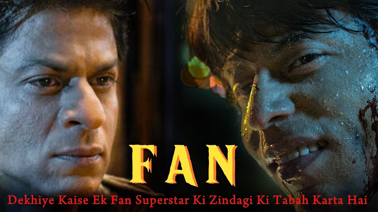 Fan 2016 Movie Explained In Hindi | Shahrukh Khan | Filmi Cheenti