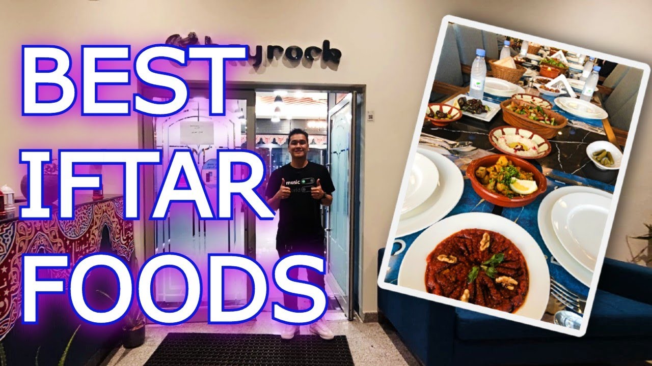 BEST “IFTAR” FOODS during iftar Party and many iftar recipes - Namariq 2022 at Bayrock Cafe Jeddah