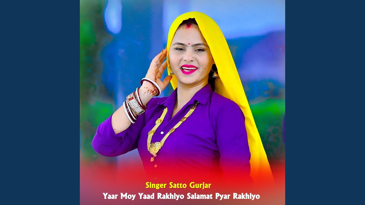 Yaar Moy Yaad Rakhiyo Salamat Pyar Rakhiyo