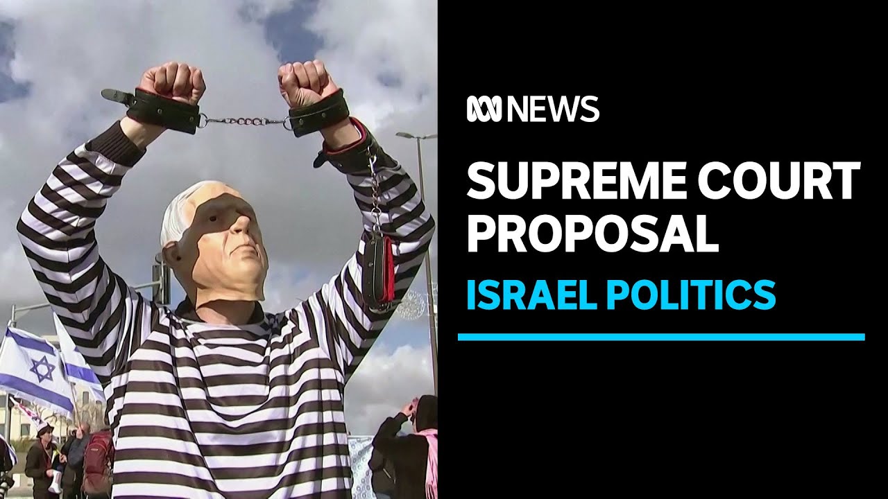 Israel's new government's Supreme Court proposal labelled 'an assault on democracy' | ABC News