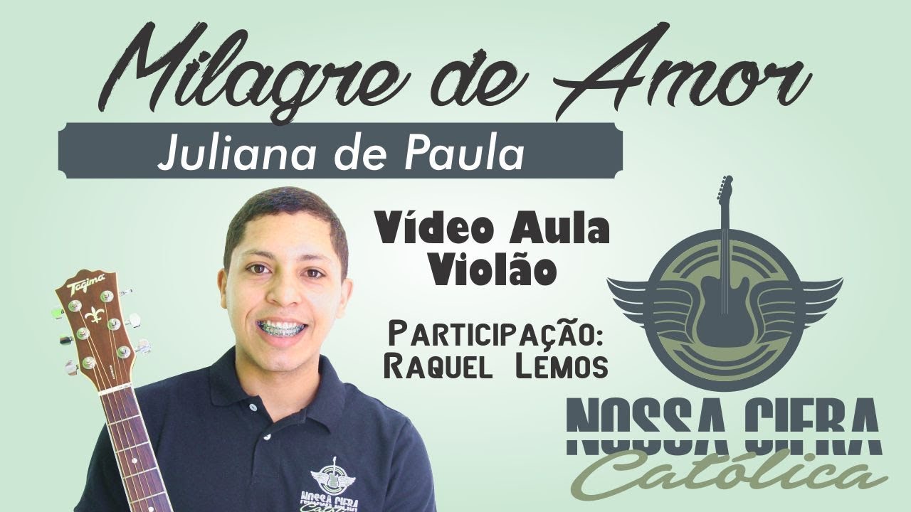 Milagre de amor - Juliana de Paula - COMUNHÃO (Vídeo Aula Violão)