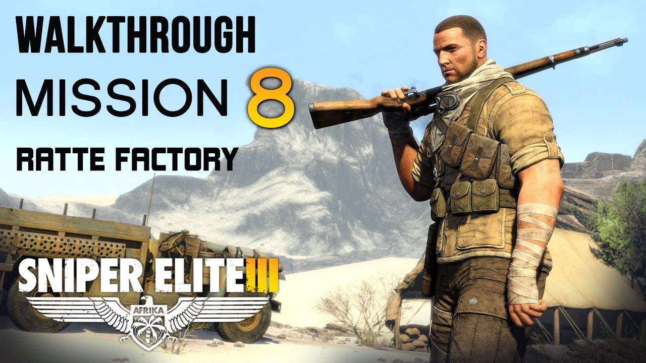 Sniper Elite 3 Walkthrough - Mission 8: Ratte Factory