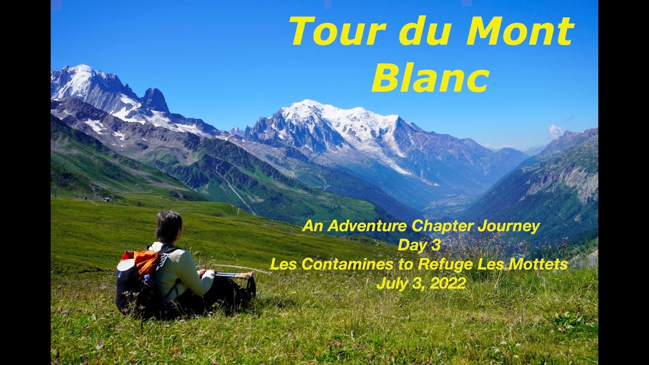 Tour Du Month Blanc Day 3 Les Contamines to Refuge Les Mottets July 3, 2022