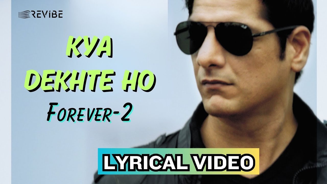 Kya Dekhte Ho (Official Lyric Video) | Babul Supriyo | Forever - 2