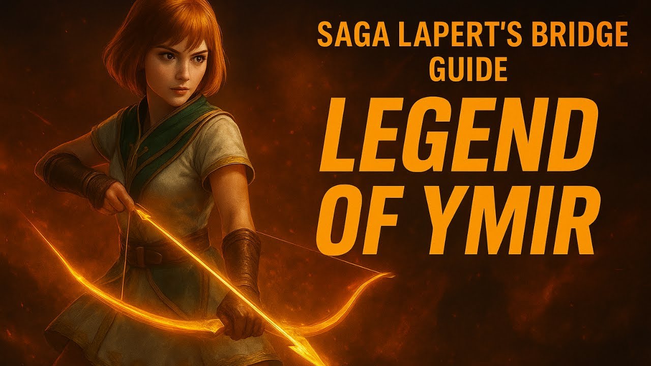 LEGEND OF YMIR - SAGA QUEST | LAPET'S BRIDGE