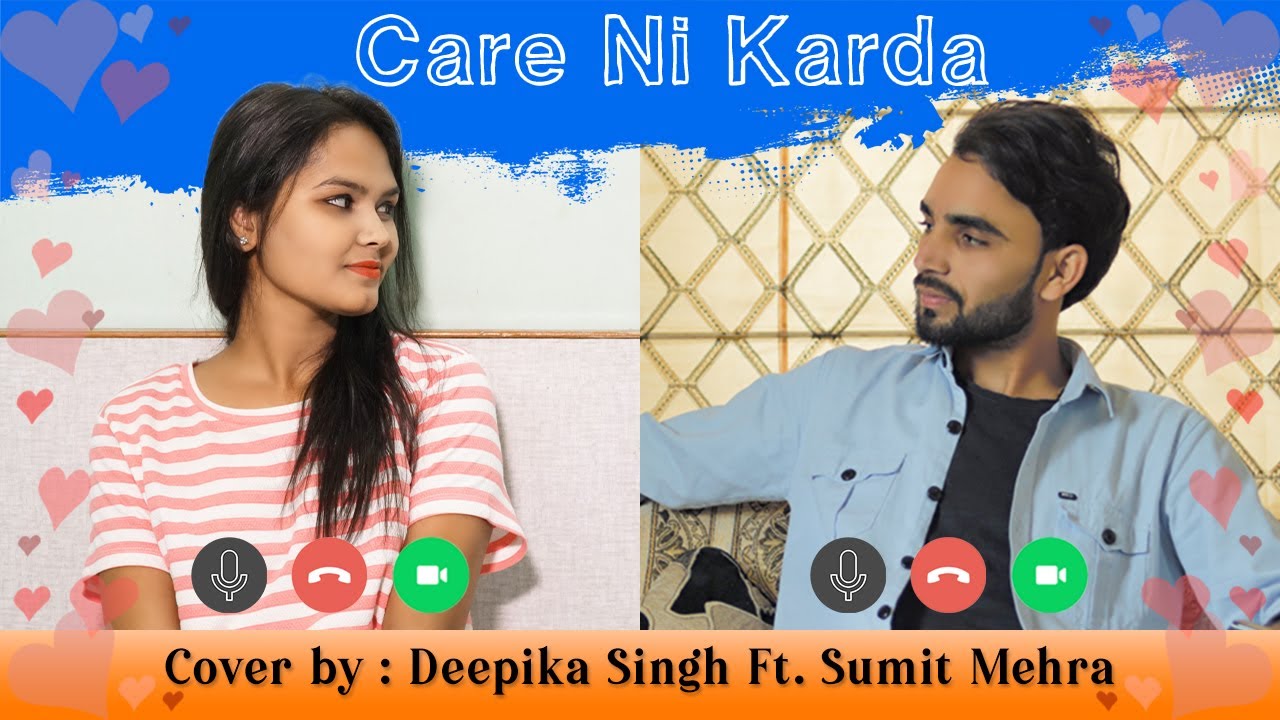 Care Ni Karda Cover By Deepika Singh Ft. Sumit Mehra || Yo Yo Honey Singh || Sweetaj Brar ||