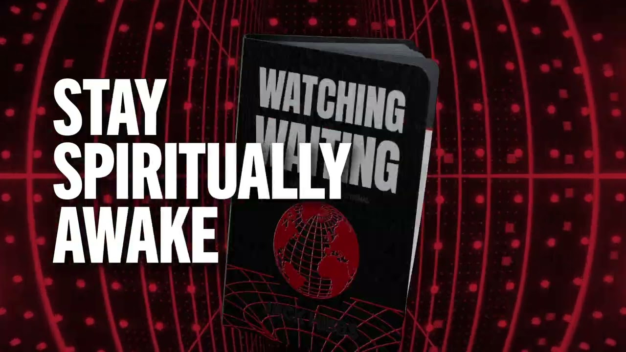 Watching Waiting⏳ | A 40-Day End Times Devotional &ndash; Living today in light of tomorrow