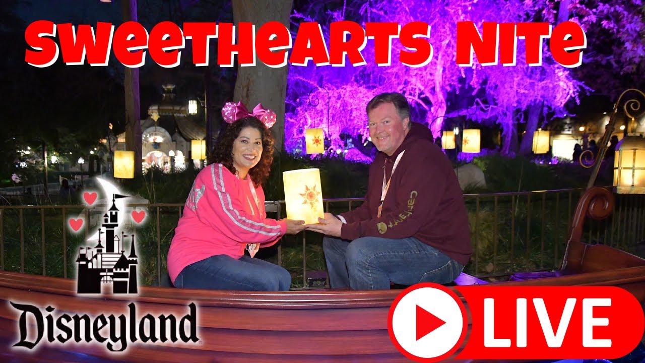 🔴  SWEETHEARTS NITE AT DISNEYLAND