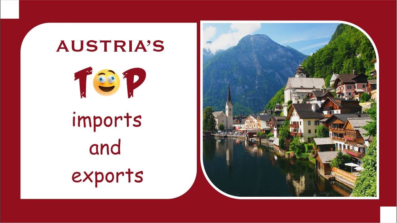 Top Imports And Exports Of Austria