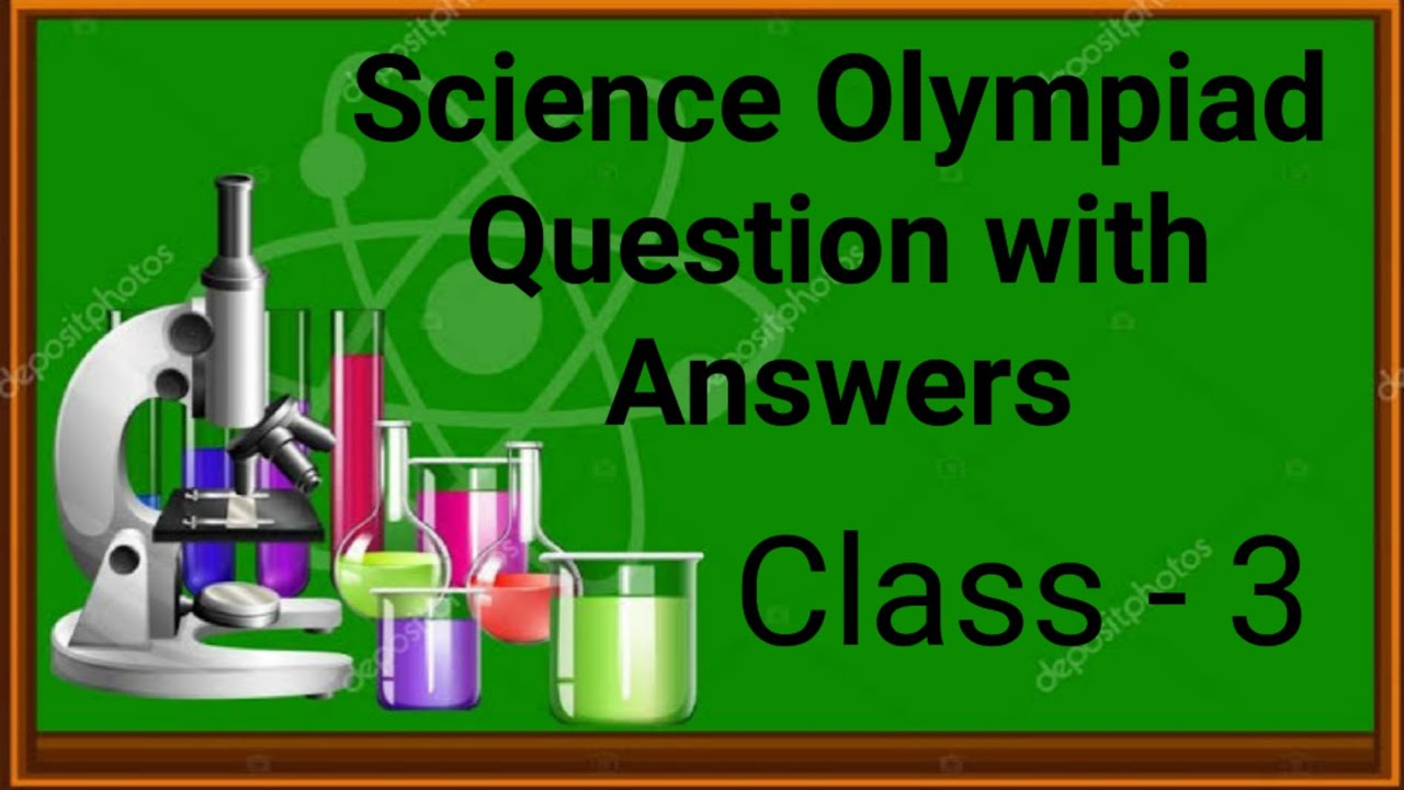 Class 3 Science Olympiad Question Answers for practice|Basic questions for level 2 | Online quiz |