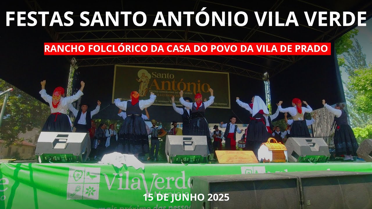 Festas de Santo António de Vila Verde 2025 - Rancho Folclórico da Casa do Povo da Vila de Prado