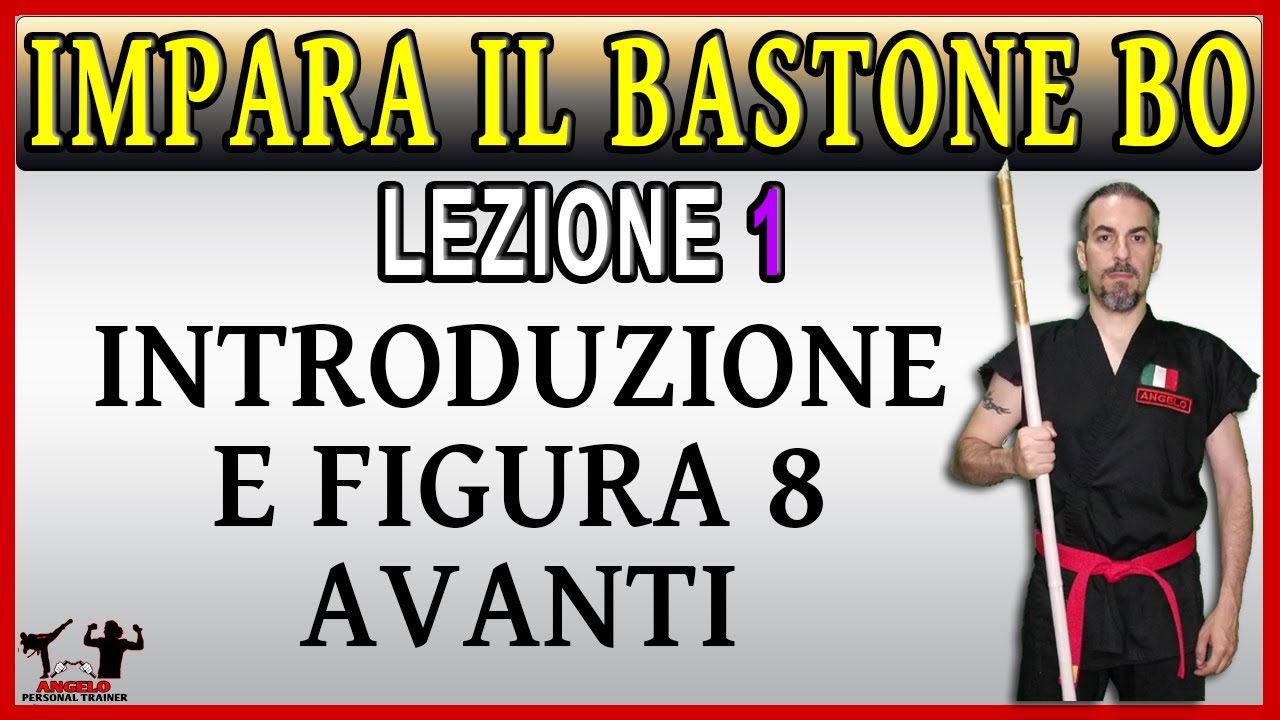 Bastone bo lezione n°1 - INTRODUZIONE E FIGURA 8 AVANTI 👊🏻