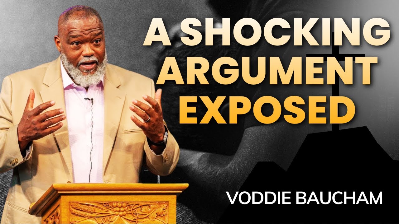 Voddie Baucham Sermons - A shocking argument exposed