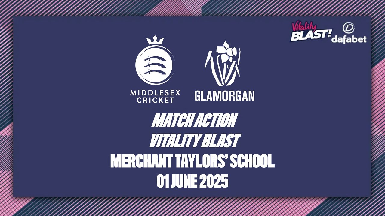 MATCH ACTION | MIDDLESEX MEN V GLAMORGAN MEN | VITALITY BLAST