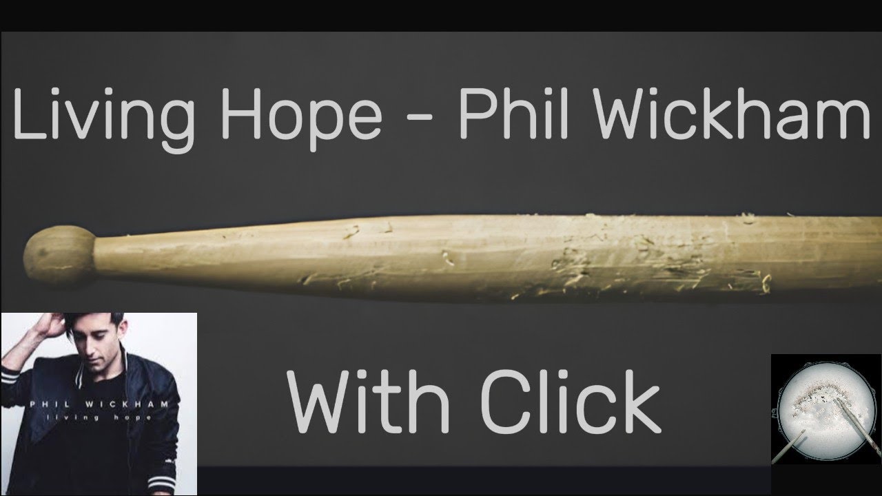 Living Hope - Phil Wickham - Drumless - With Click