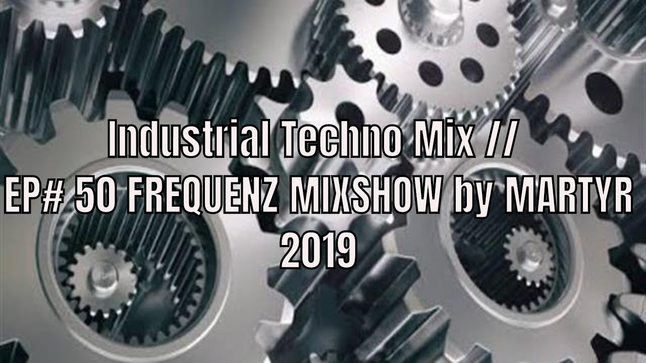 Industrial Techno Mix // FREQUENZ MIXSHOW // 2019