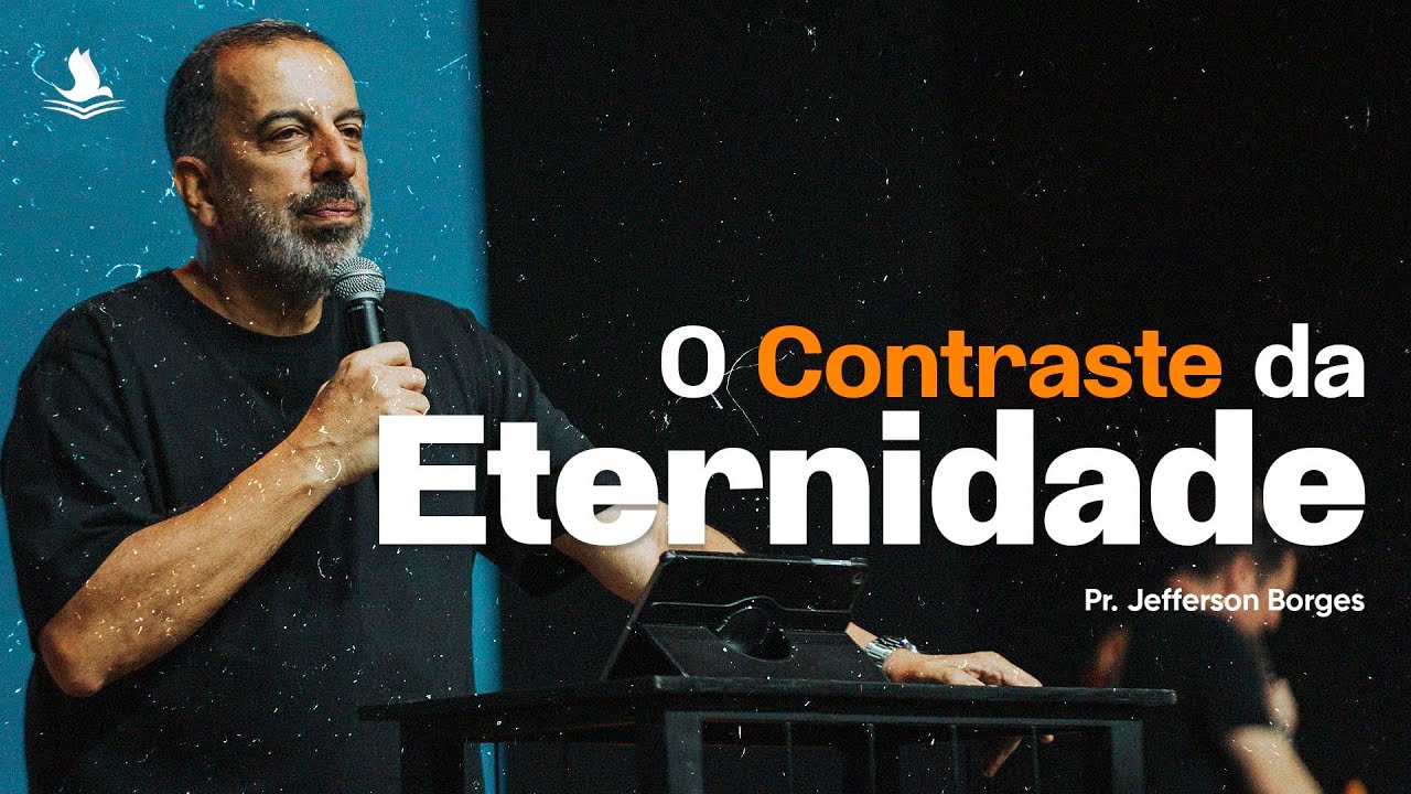 CULTO | O Contraste da Eternidade - Pr. Jefferson Borges | 27.10.2024
