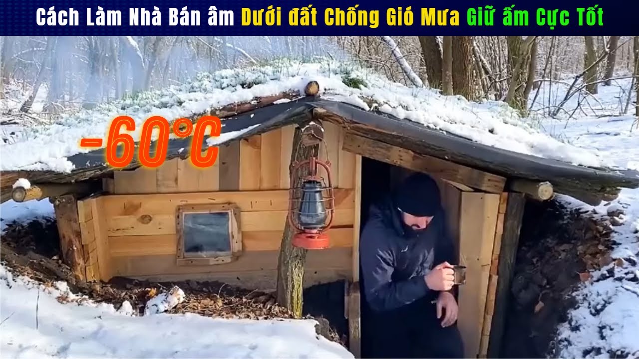 Sinh Tồn Nơi Hoang Dã Cách Làm Nhà Bán Âm Dưới Đất Chống Gió Mưa, Giữ Ấm Cực Tốt | Làm 100% Bằng Tay