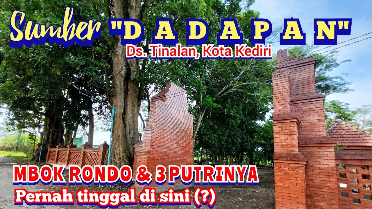 SUMBER DADAPAN KOTA KEDIRI | JANDA & 3 ANAK PERAWAN PERNAH TINGGAL DI SINI (?)