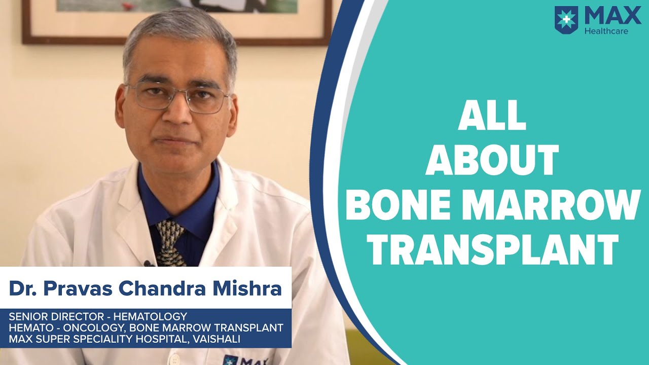 Bone Marrow Transplant: Indications, Types, Food Advice | Max Hospital