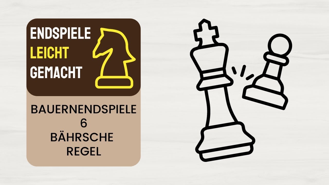 Bauernendspiele 6 - Bährsche Regel | Josis Schachschule
