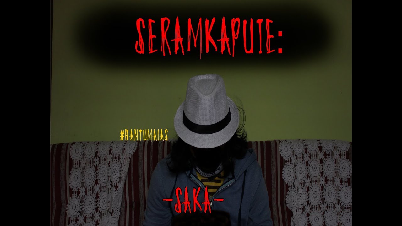 Must Watch HantuMALAS Saka