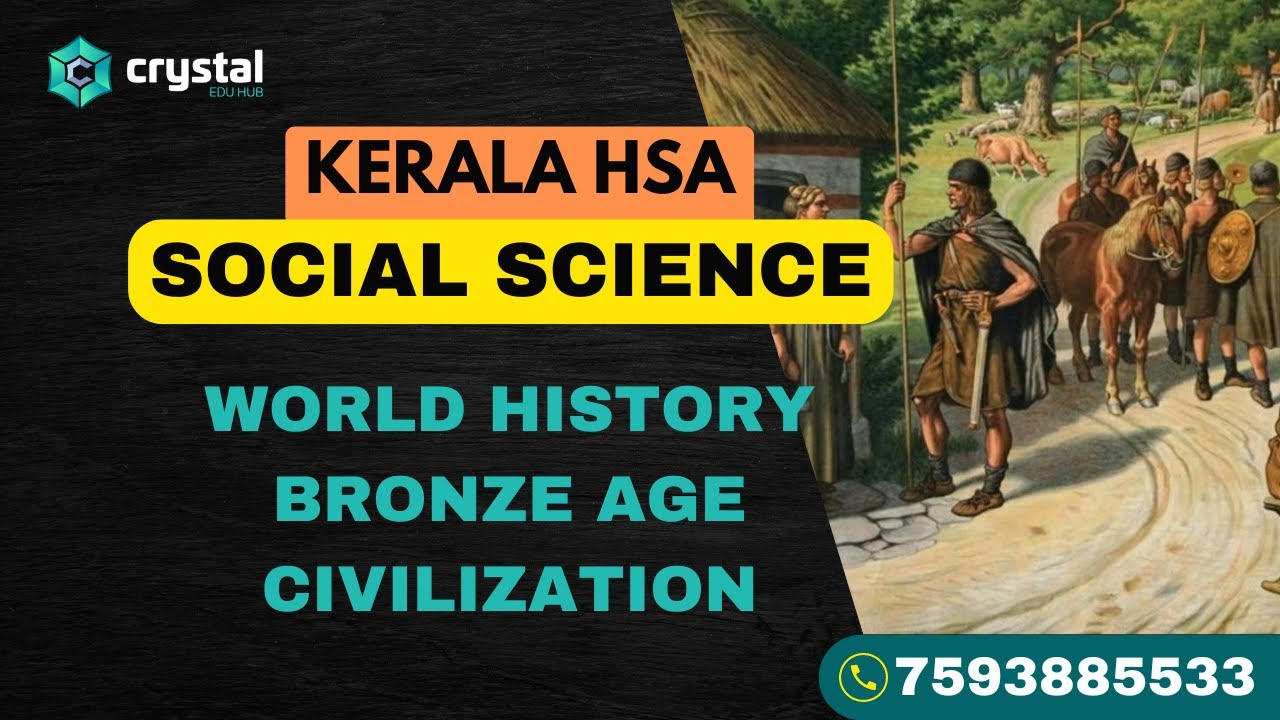 Kerala HSA Social Science | World History Bronze Age civilization | BY Reshma Suresh