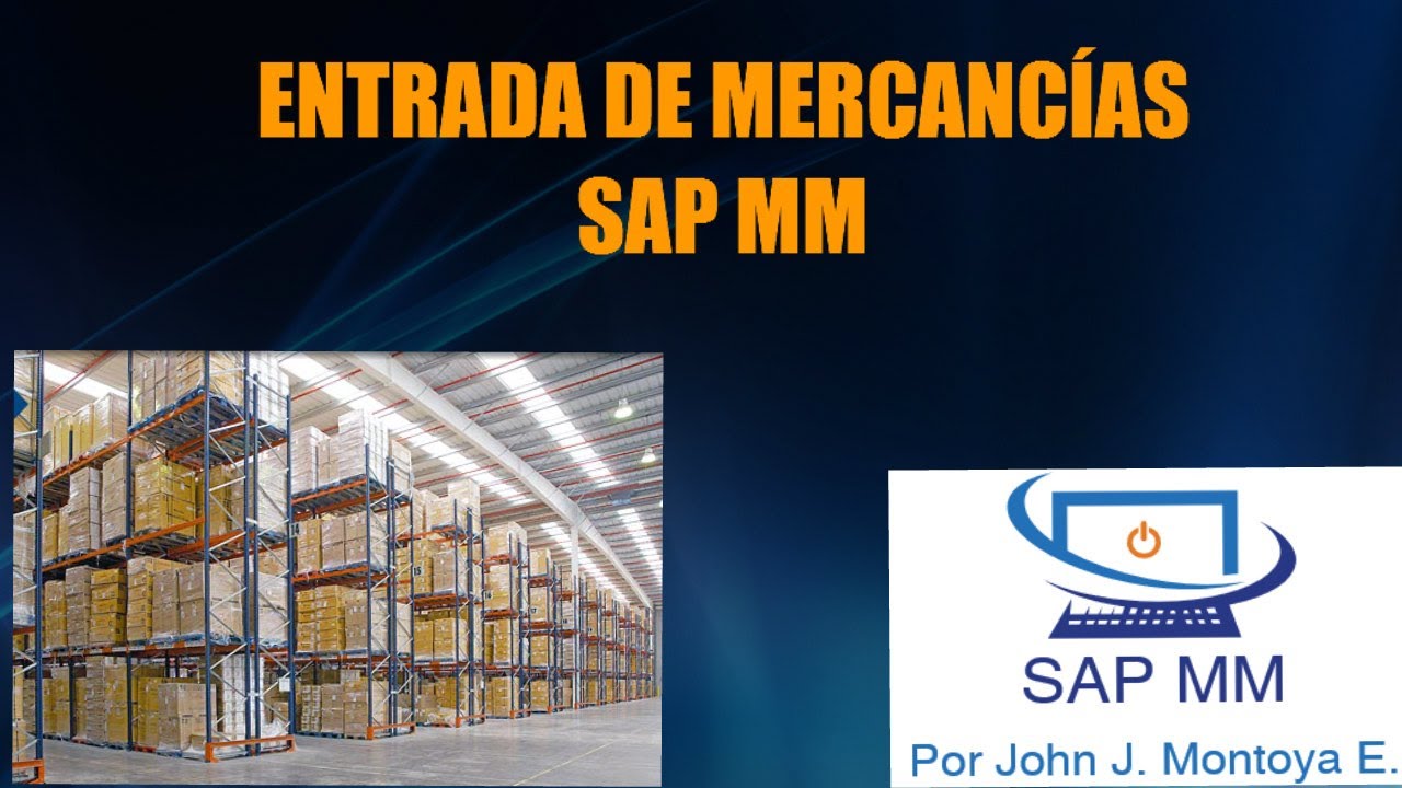 ENTRADA DE MERCANCÍAS SAP MM