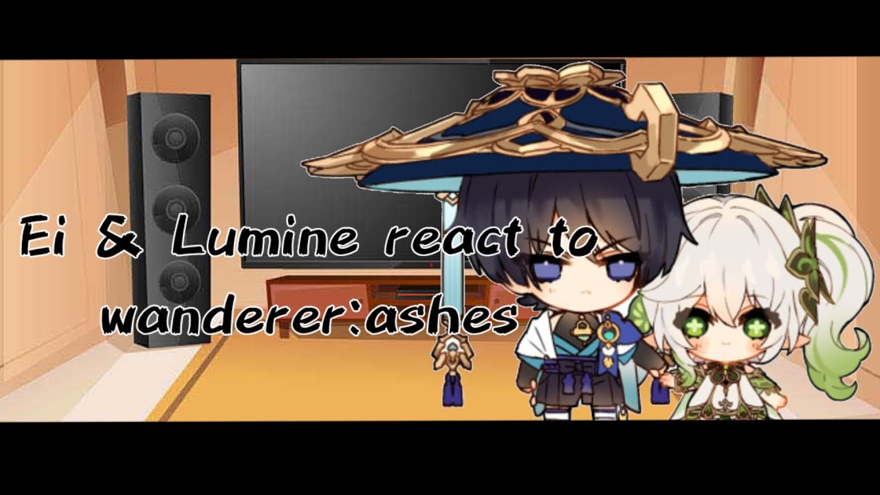 Ei & Lumine react to wanderer:ashes trailer|Genshin Impact|Original?|Chioka Is Ready!