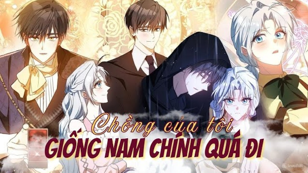 Chồng Tôi Cứ Như Nam Chính Bước Ra Từ Tiểu Thuyết | Review Manhwa