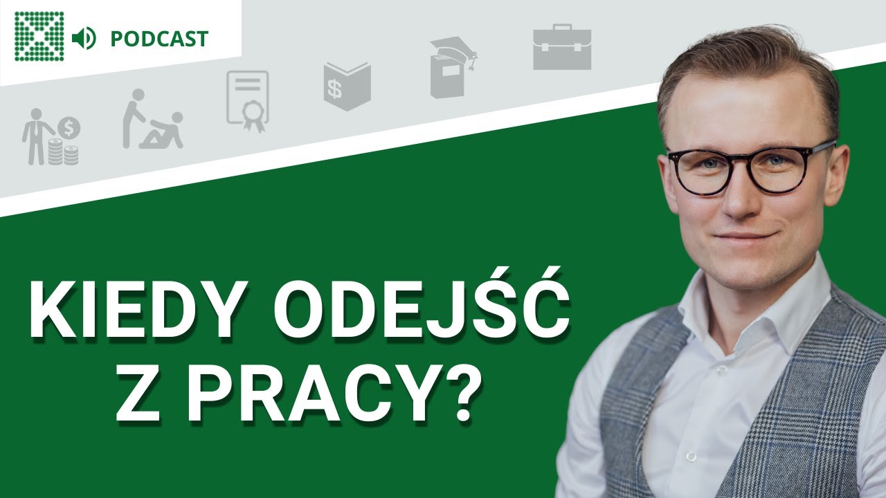 Kiedy odejść z pracy? - Podcast: #162