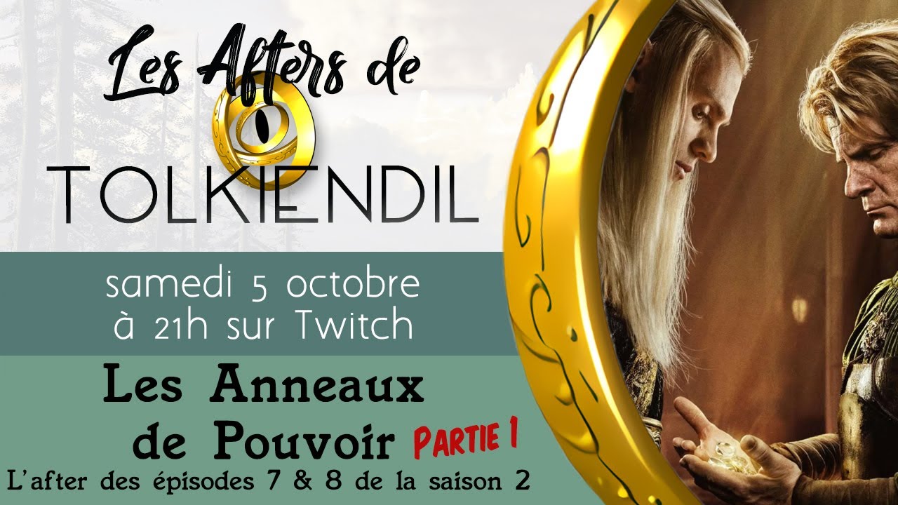 Les Afters de Tolkiendil - Les Anneaux de Pouvoir - Saison 2 - Épisodes 7 et 8 - Partie 1
