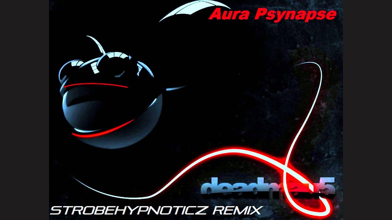 Deadmau5 - Aural Psynapse (StrobeHypnoticz Remix) [DL link]