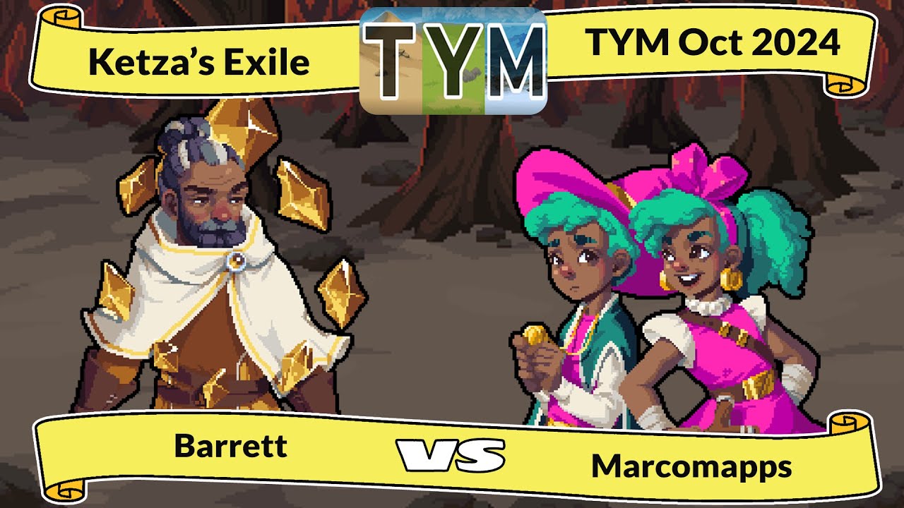 TYM October - Barrett (Emeric) vs Marcomapps (Twins) - Ketza's Exile