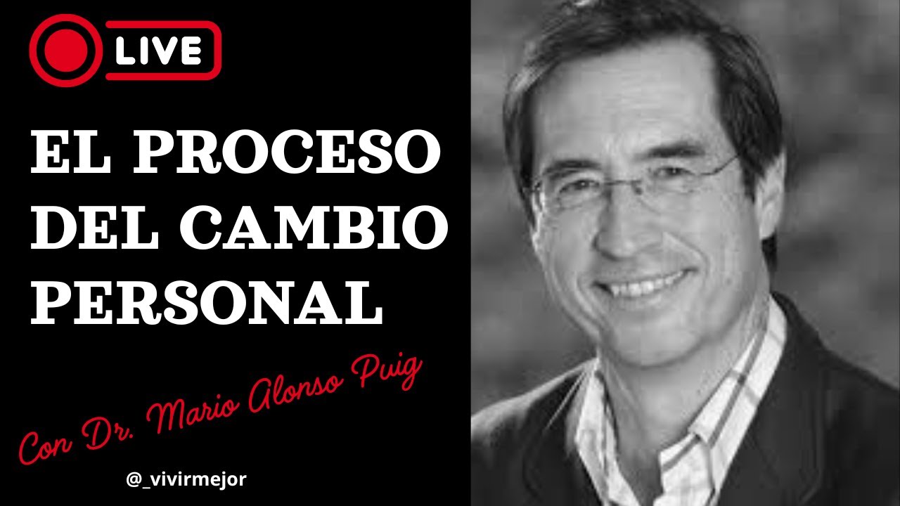 ✨ El proceso del Cambio Personal con Mario Alonso Puig 🧠