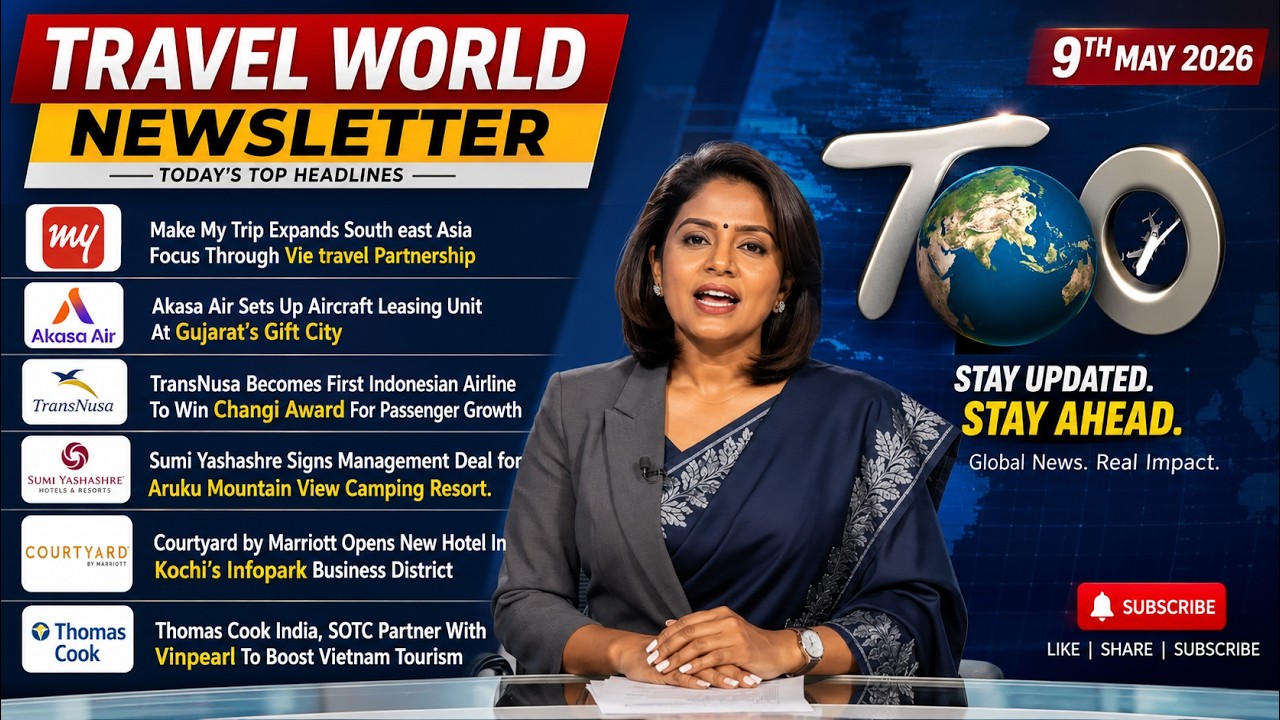 Make My Trip Expands SE Asia, Akasa Air Sets Up Aircraft Leasing Unit, Thomas Cook India, SOTC
