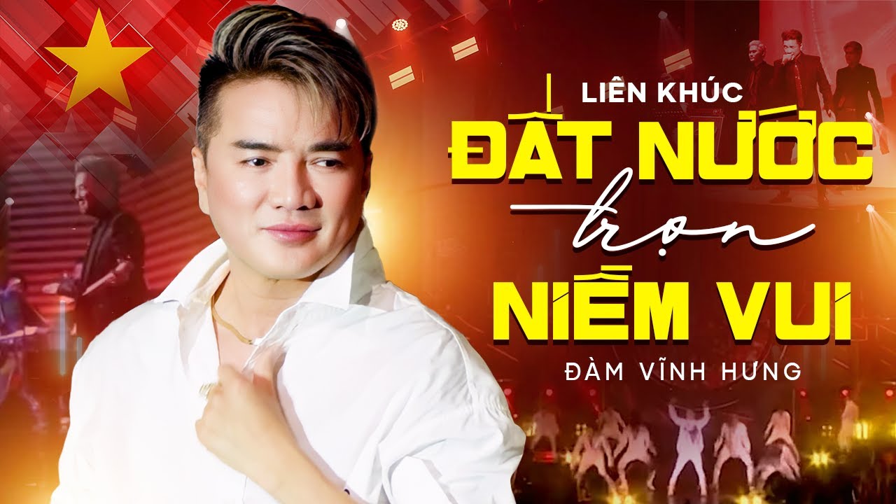 LK ĐẤT NƯỚC TRỌN NIỀM VUI - Liên Khúc Nhạc Kỷ Niệm 80 Năm Quốc Khánh 2/9 | Đàm Vĩnh Hưng