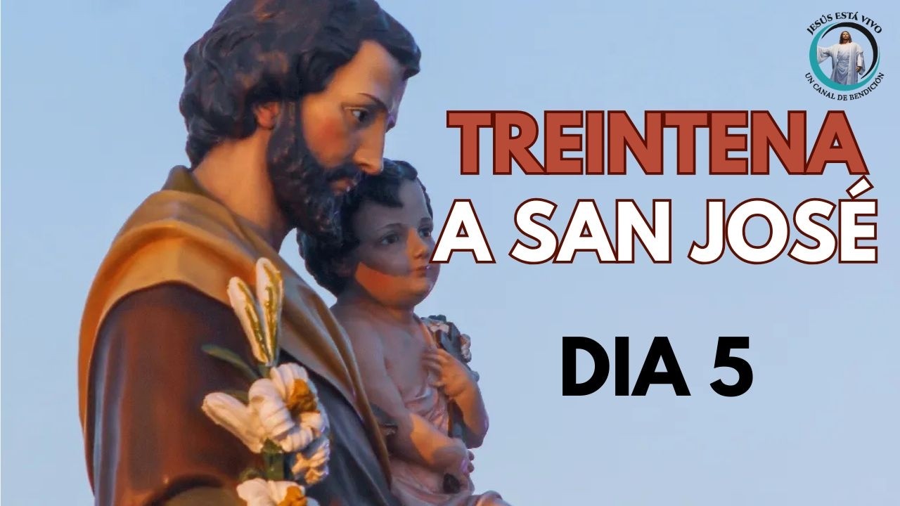 TREINTENA A SAN JOSE - DIA 5 / En este día entrégame tus dificultades/ 5 de marzo 2026