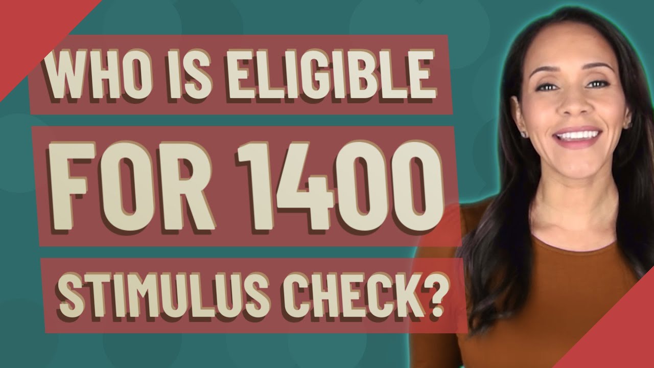 Who is eligible for 1400 stimulus check?