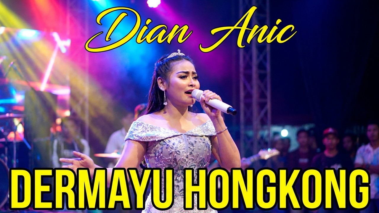 DIAN ANIC-DERMAYU HONGKONG.ANICA NADA MALAM 19 JUNI 2019.SEDONG KIDUL.CIREBON