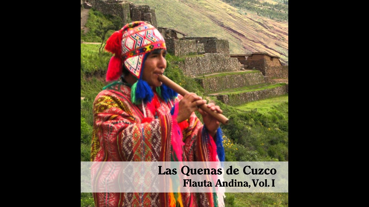 01 Las Quenas De Cuzco - 1496 la Conquista del Paraíso - Flauta Andina, Vol. I