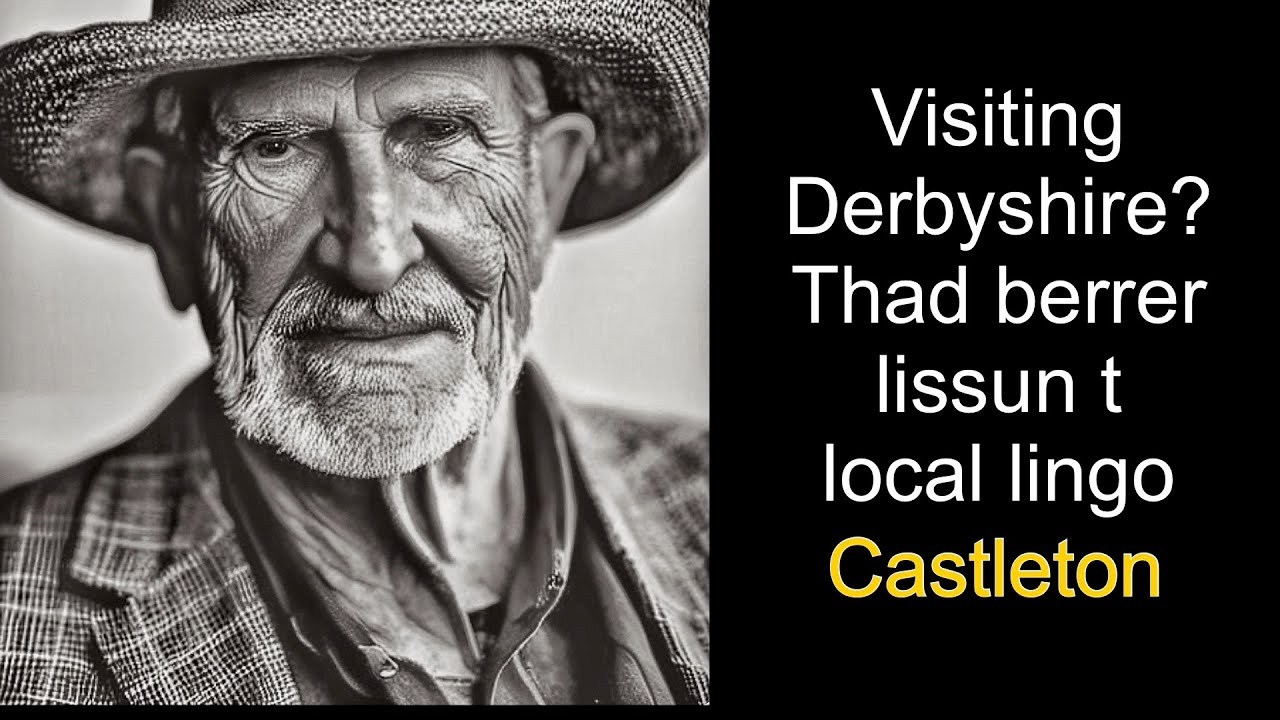 Visiting Derbyshire? Learn the local lingo - Castleton