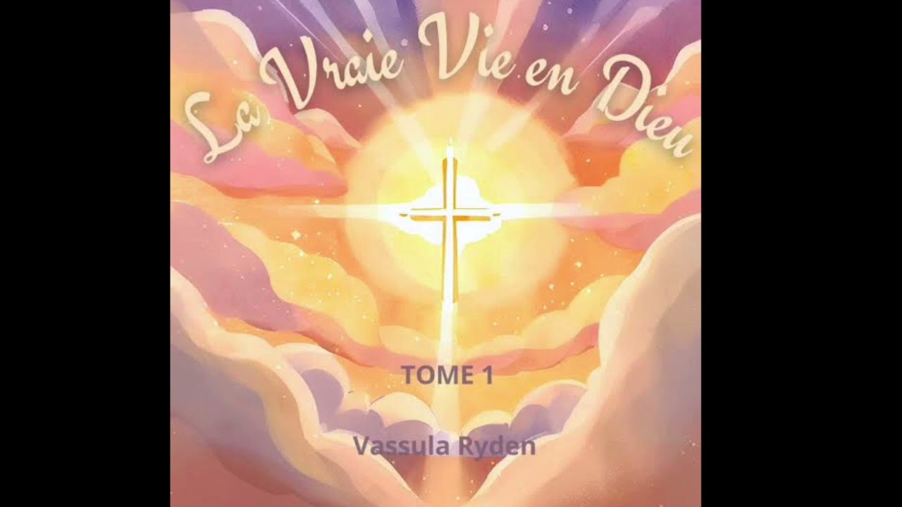 La Vraie Vie en Dieu - Tome 1 - Cahiers 1 à 6