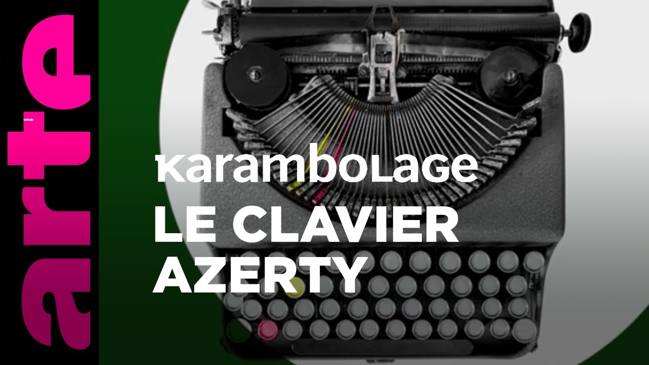 Le clavier azerty - Karambolage - ARTE