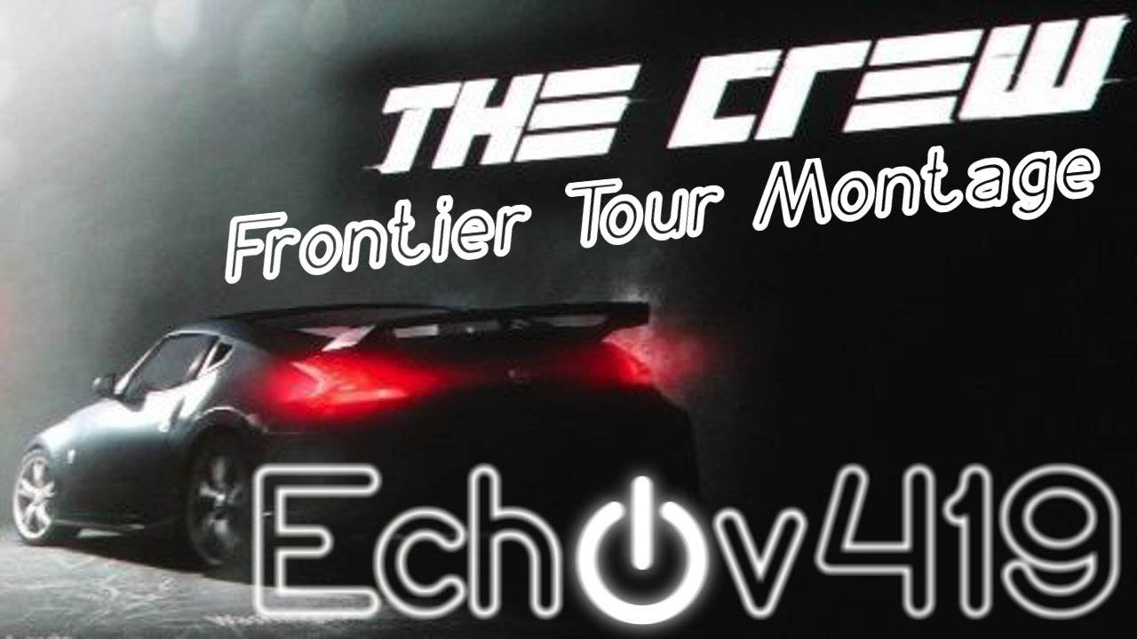 Frontier Tour (The Crew Montage) feat. '10 Dodge Viper