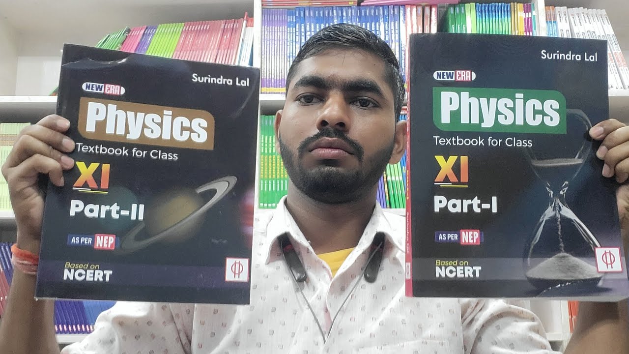 New Era Physics Class 11th Textbook Part 2 For Neet Full Review With Detailed Explanation