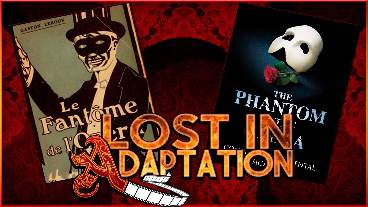 The Phantom of the Opera (Musical) ~ Lost in Adaptation