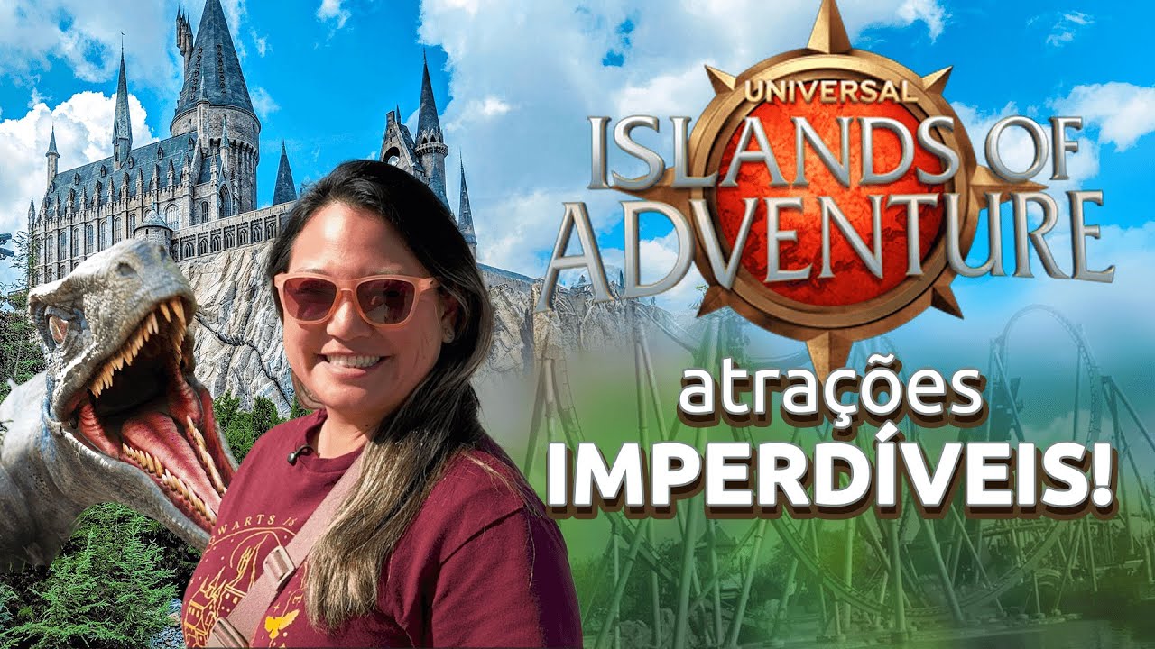 ISLAND OF ADVENTURE 2026 (PARQUE DA UNIVERSAL ORLANDO) - ROTEIRO DAS ATRA&Ccedil;&Otilde;ES IMPERD&Iacute;VEIS
