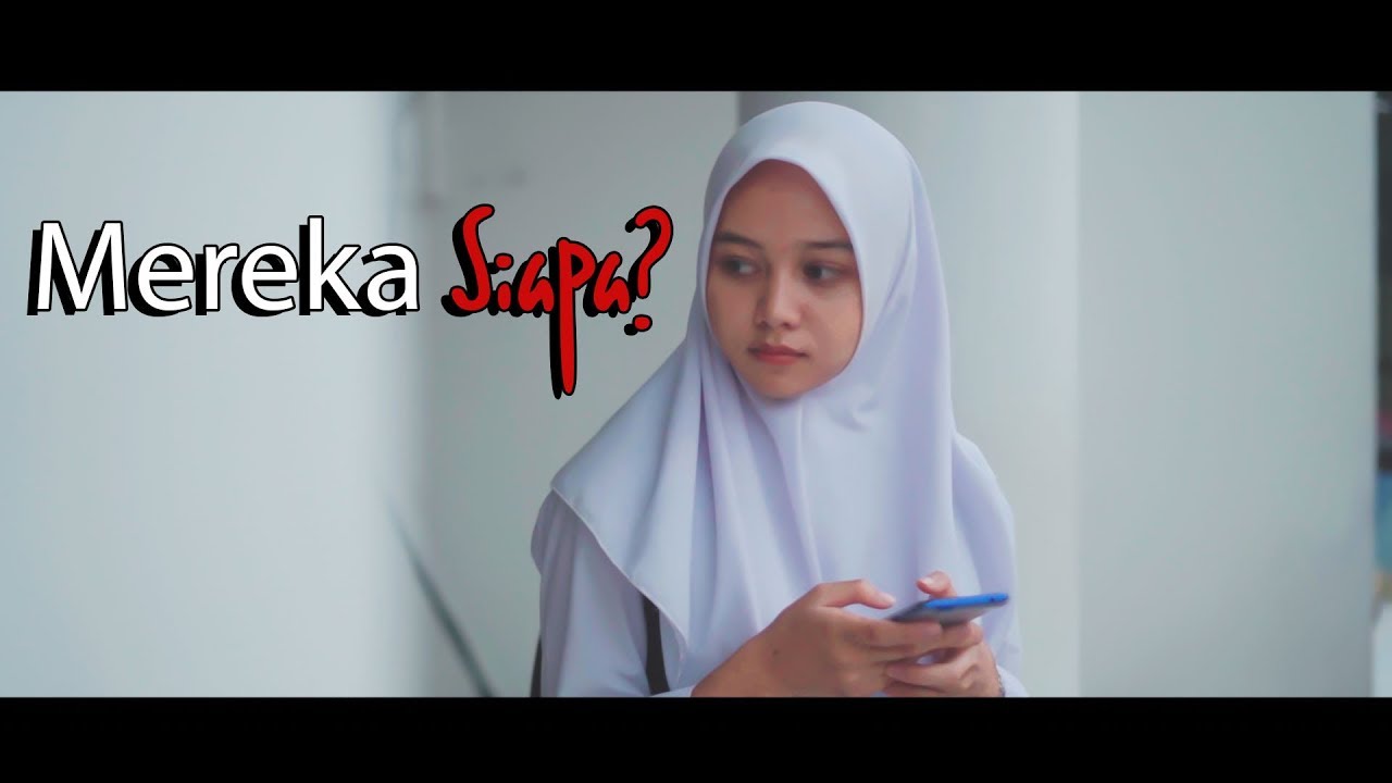 Mereka Siapa? | Film Pendek