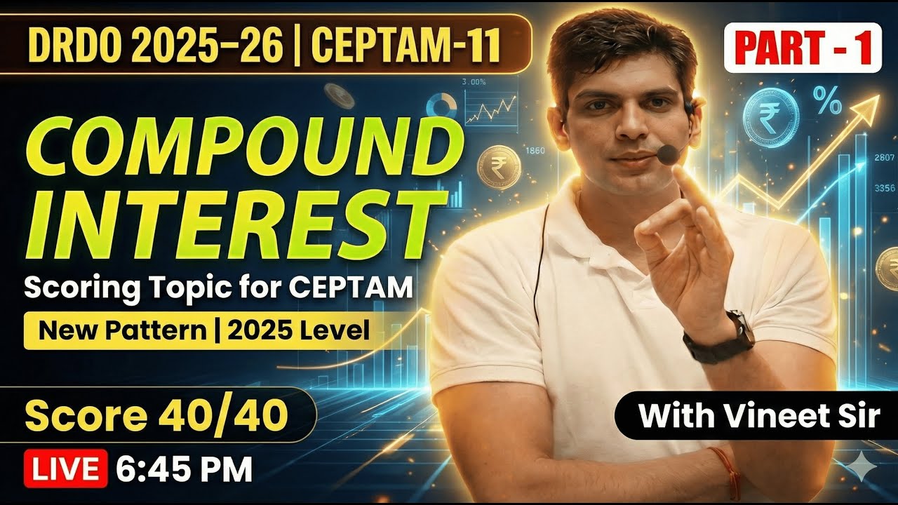 Compound Interest (चक्रवृद्धि ब्याज) Day-22| Magical Tricks for DRDO CEPTAM 11| Math's by Vineet Sir
